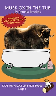 Musk Ox In The Tub: Sound-Out Phonics Books Help Developing Readers, including Students with Dyslexia, Learn to Read (Step 4 in a Systematic Series of Decodable Books)