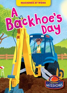 Front cover_A Backhoe's Day