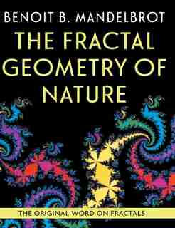 The Fractal Geometry Of Nature by Benoit B Mandelbrot