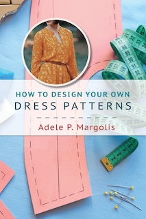 Front cover_How to Design Your Own Dress Patterns