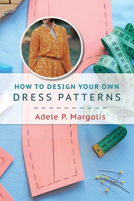 Front cover_How to Design Your Own Dress Patterns