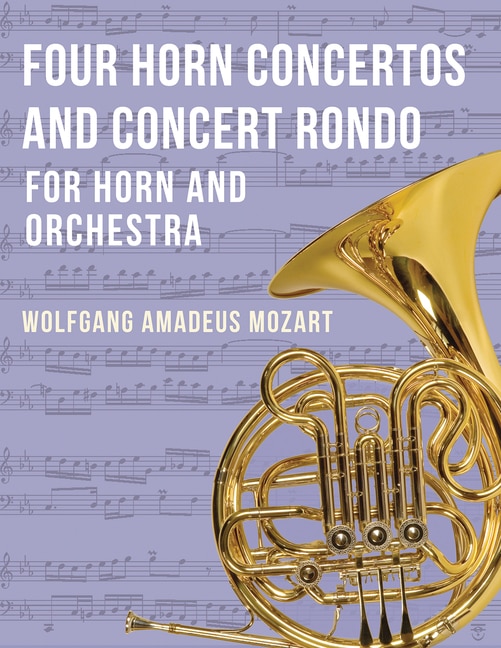 Front cover_Four Horn Concertos and Concert Rondo