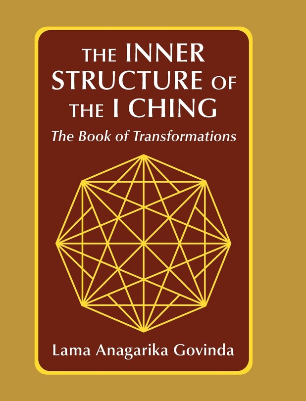 Front cover_The inner structure of the I ching, the Book of transformations