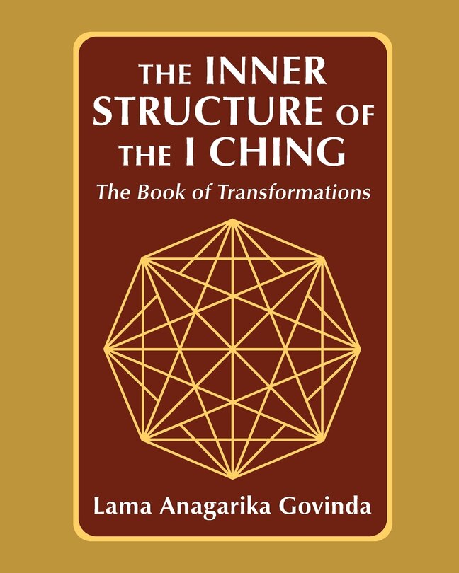 Front cover_The inner structure of the I ching, the Book of transformations