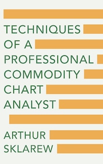 Couverture_Techniques of a Professional Commodity Chart Analyst