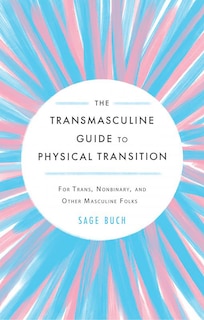 Couverture_Transmasculine Guide to Physical Transition, The