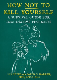 Front cover_How Not to Kill Yourself