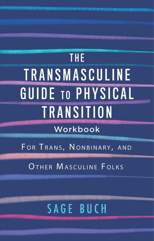 Couverture_Transmasculine Guide to Physical Transition Workbook, The