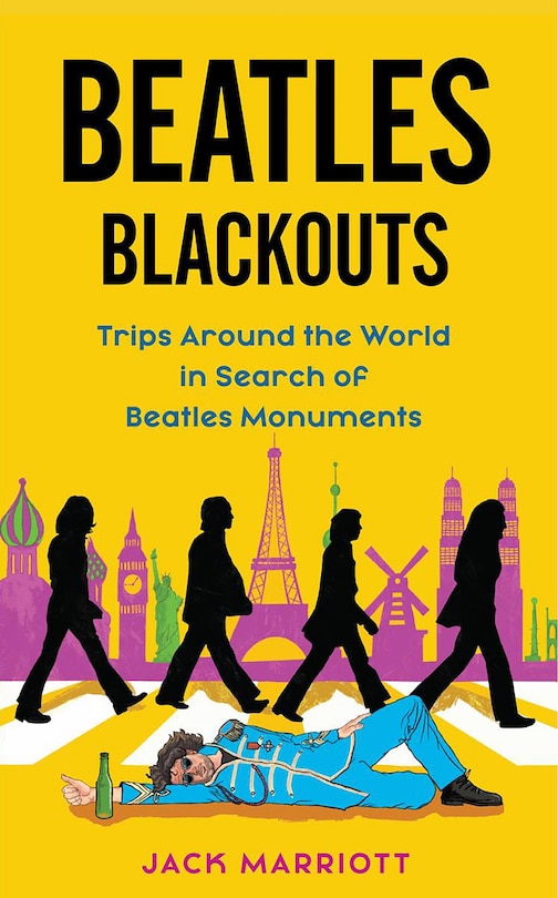 Couverture_Beatles Blackouts: Trips Around the World in Search of Beatles Monuments