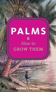 Front cover_Palms & How to Grow Them