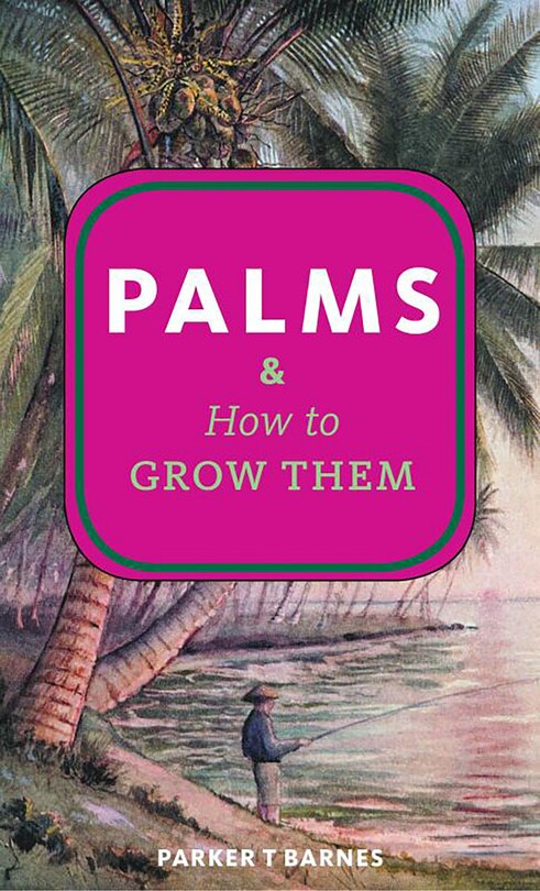Front cover_Palms & How to Grow Them