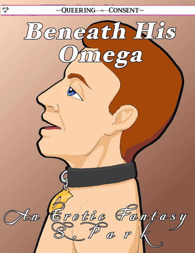 Front cover_Beneath His Omega (Queering Consent)