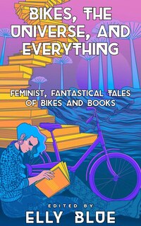 Front cover_Bikes, the Universe, and Everything