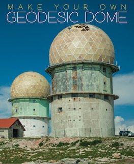 Front cover_Geodesic Domes & How To Make Them
