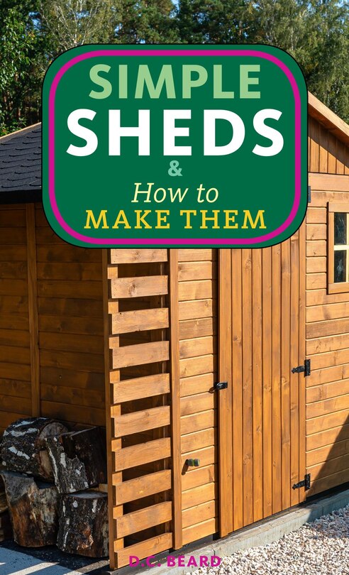 Front cover_Simple Sheds & How to Make Them