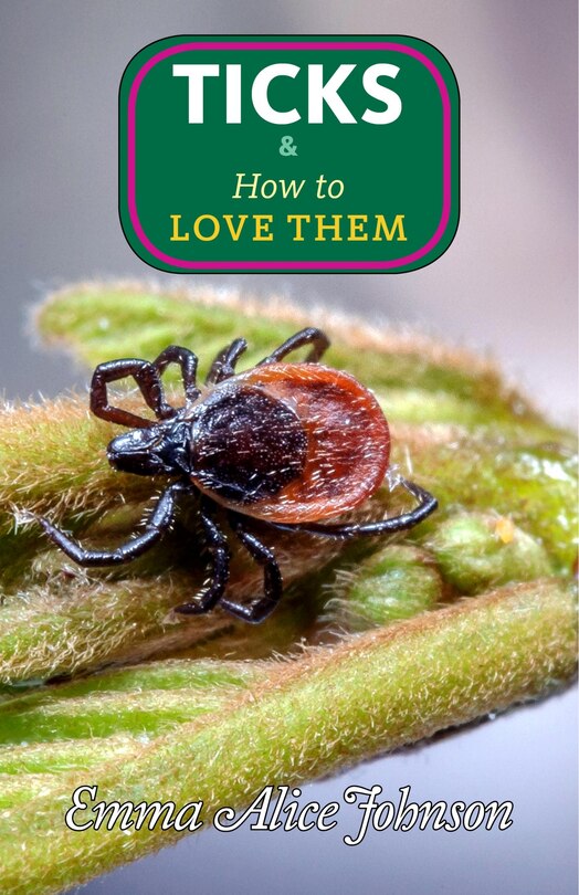 Couverture_Ticks & How to Love Them