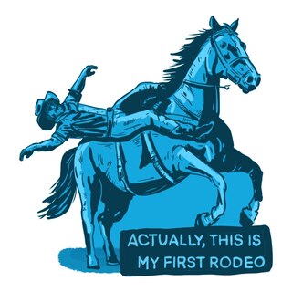 Front cover_Actually, This Is My First Rodeo