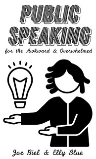 Front cover_Public Speaking for the Awkward & Overwhelmed