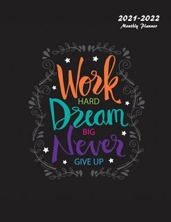 Front cover_Work Hard Dream Big Never Give Up