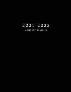 2021-2023 Monthly Planner: Large Three Year Planner With Black Cover