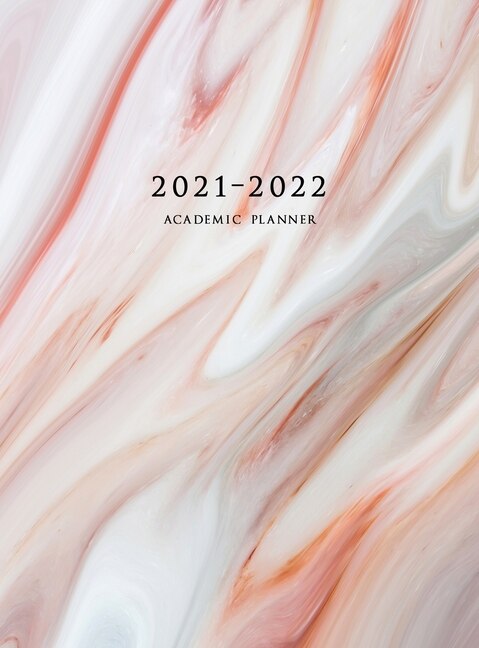 2021-2022 Academic Planner: Large Weekly And Monthly Planner With Inspirational Quotes And Marble Cover Volume 3 (hardcover)