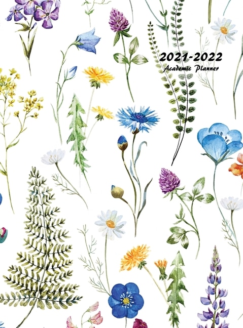 2021-2022 Academic Planner: Large Weekly And Monthly Planner With Inspirational Quotes And Floral Cover Volume 2 (hardcover)