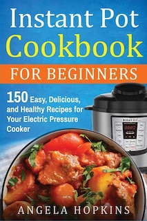 Front cover_Instant Pot Cookbook for Beginners