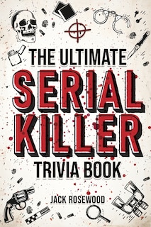 Front cover_The Ultimate Serial Killer Trivia Book