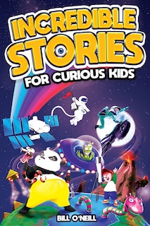 Front cover_Incredible Stories for Curious Kids