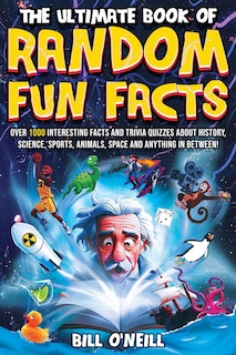 Front cover_The Ultimate Book of Random Fun Facts