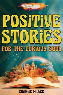Couverture_Positive Stories for the Curious Soul