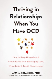 Front cover_Thriving in Relationships When You Have OCD