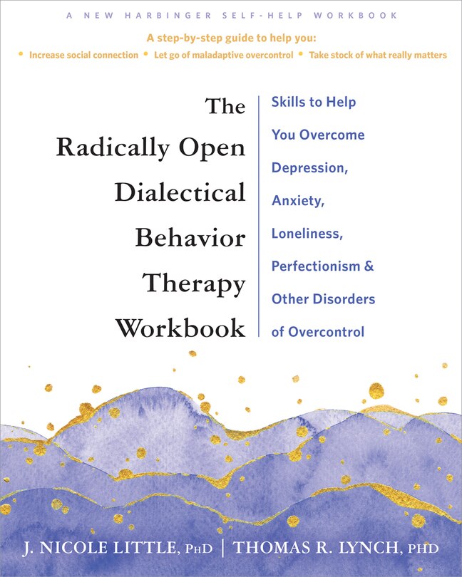 Front cover_The Radically Open Dialectical Behavior Therapy Workbook