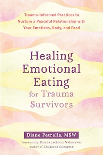 Front cover_Healing Emotional Eating for Trauma Survivors