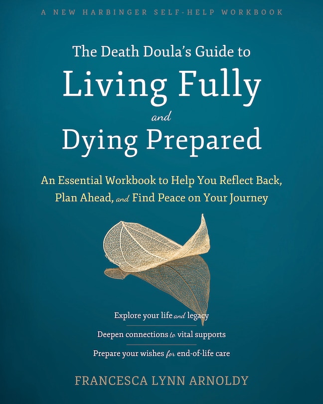 Front cover_The Death Doula's Guide to Living Fully and Dying Prepared