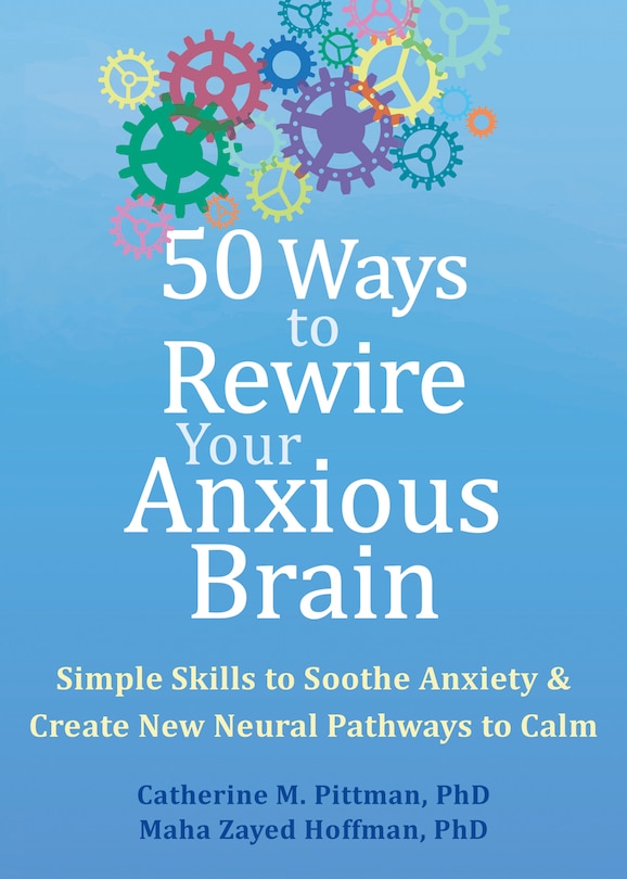 Front cover_50 Ways to Rewire Your Anxious Brain