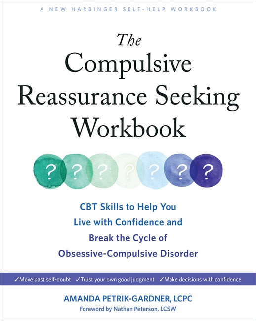 Front cover_The Compulsive Reassurance Seeking Workbook
