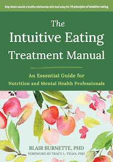 Front cover_The Intuitive Eating Treatment Manual