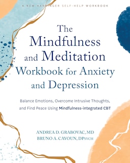 Front cover_The Mindfulness and Meditation Workbook for Anxiety and Depression