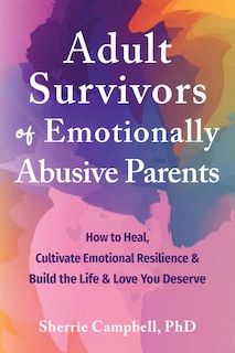 Front cover_Adult Survivors of Emotionally Abusive Parents
