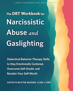 Front cover_The DBT Workbook for Narcissistic Abuse and Gaslighting