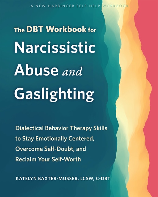 Front cover_The DBT Workbook for Narcissistic Abuse and Gaslighting