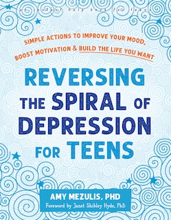 Front cover_Reversing the Spiral of Depression for Teens