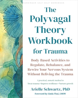 Front cover_The Polyvagal Theory Workbook for Trauma