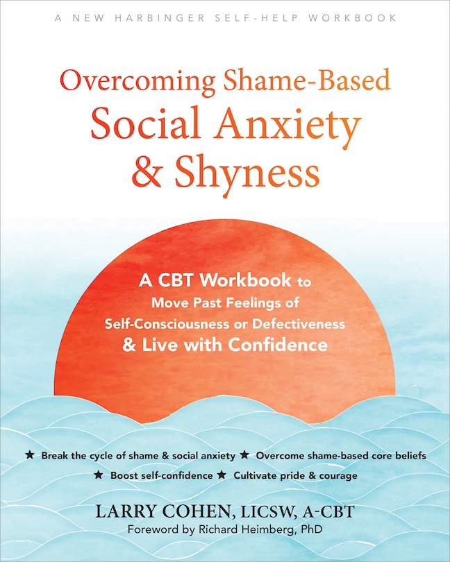 Front cover_Overcoming Shame-Based Social Anxiety and Shyness