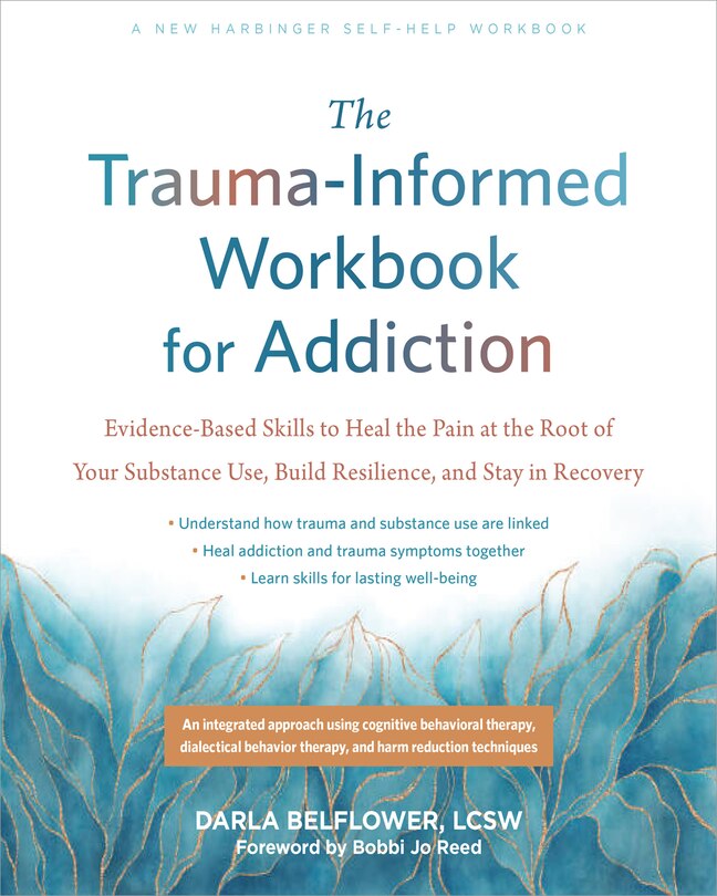 Front cover_The Trauma-Informed Workbook for Addiction