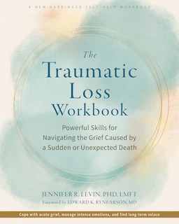 Front cover_The Traumatic Loss Workbook