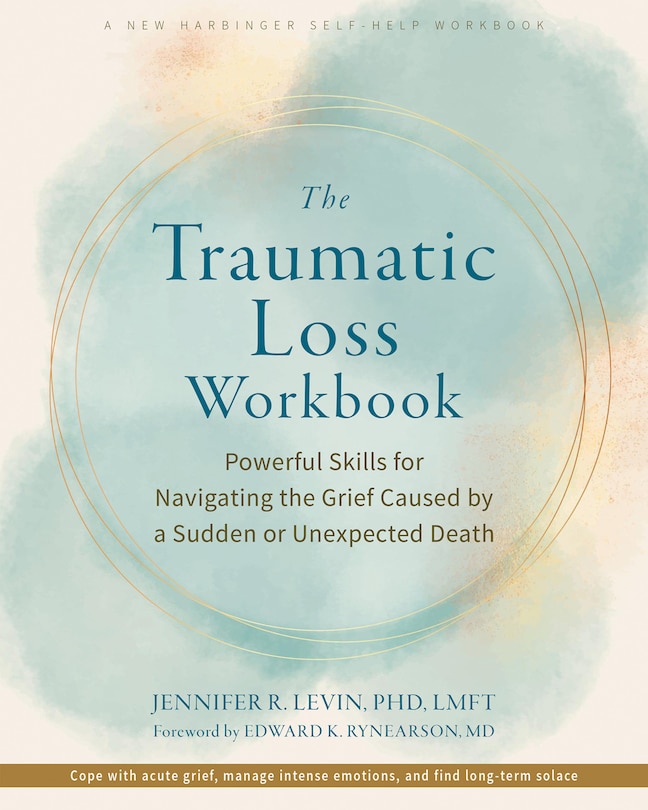 Front cover_The Traumatic Loss Workbook