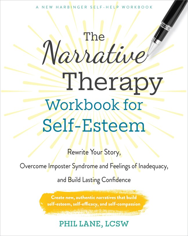 Front cover_The Narrative Therapy Workbook for Self-Esteem