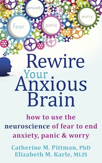 Front cover_Rewire Your Anxious Brain